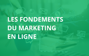 Les fondements du marketing en ligne 2024