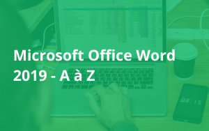 Microsoft Office Word 2019 - A à Z